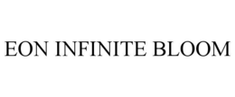 eon infinite bloom
