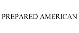 prepared american