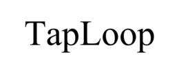 taploop