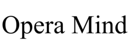 opera mind