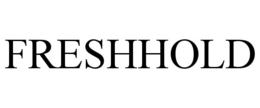 freshhold