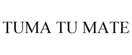 tuma tu mate