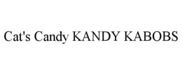 cat's candy kandy kabobs