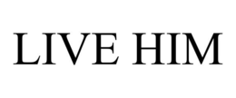 live him