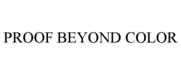 proof beyond color