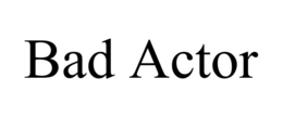 bad actor