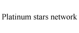 platinum stars network