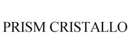 prism cristallo