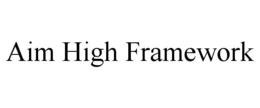 aim high framework