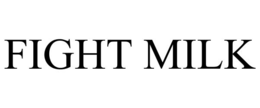 fight milk