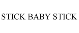 stick baby stick