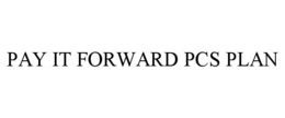 pay it forward pcs plan