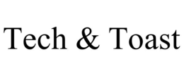 tech & toast