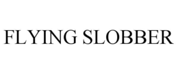 flying slobber