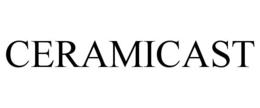 ceramicast