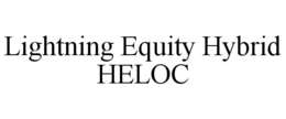 lightning equity hybrid heloc