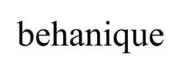 behanique