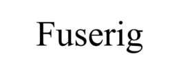 fuserig