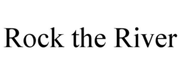 rock the river