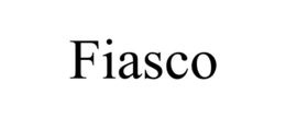 fiasco