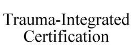 trauma-integrated certification