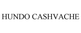 hundo cashvache