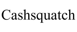 cashsquatch