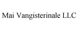 mai vangisterinale llc