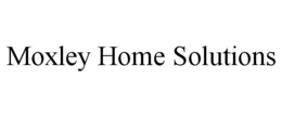 moxley home solutions