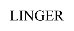 linger