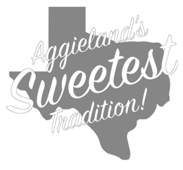 aggieland's sweetest tradition!