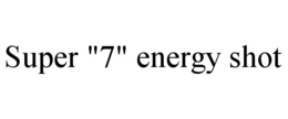 super "7" energy shot