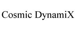 cosmic dynamix