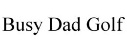 busy dad golf