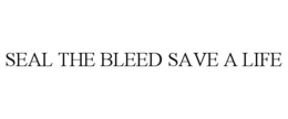 seal the bleed save a life