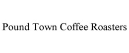 pound town coffee roasters