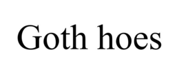 goth hoes