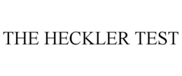 the heckler test