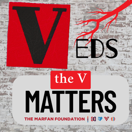 v eds the v matters the marfan foundation