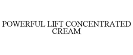 powerful lift concentrated cream