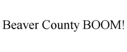 beaver county boom!