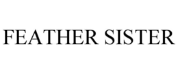 feather sister