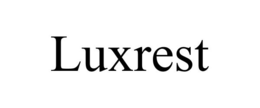 luxrest
