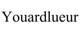 youardlueur