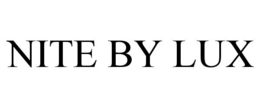nite by lux