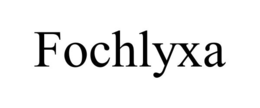 fochlyxa