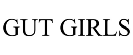 gut girls