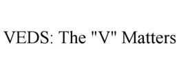 veds: the "v" matters