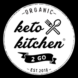 organic - keto kitchen  -  2 go - est. 2018