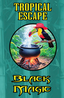tropical escape black magic